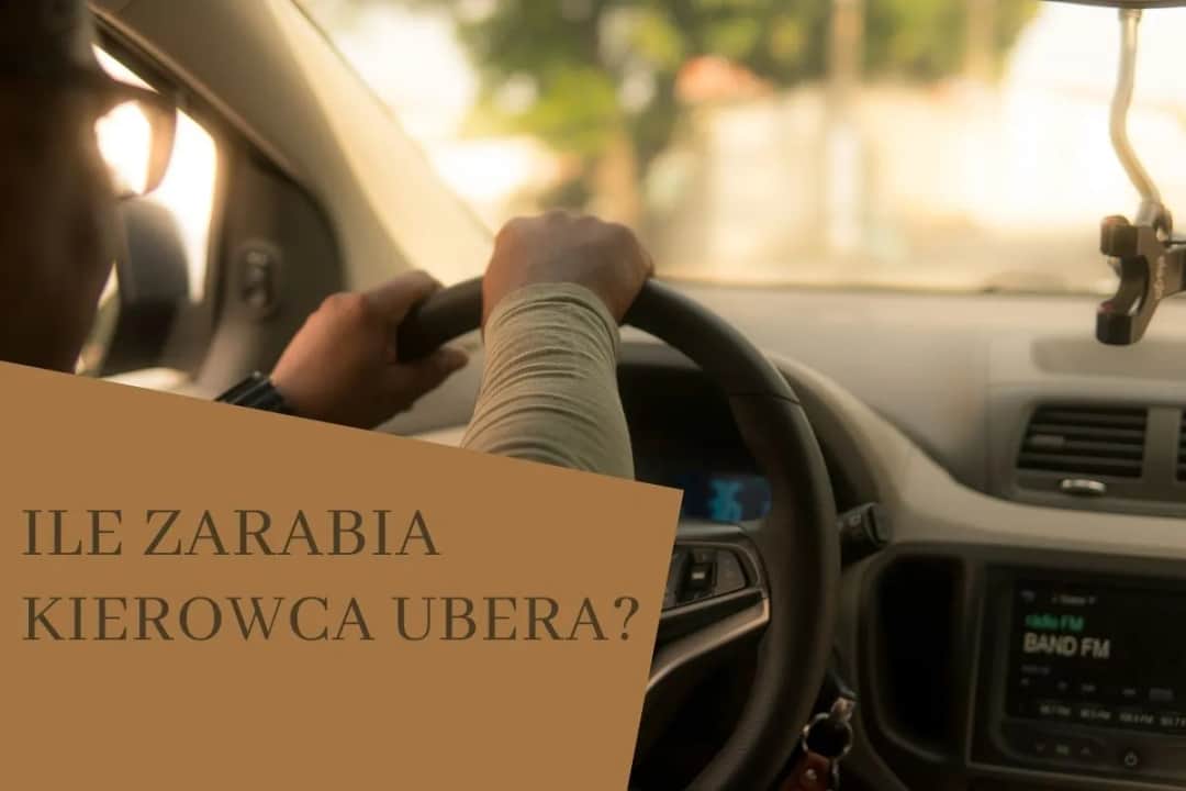 Ile zarabia kierowca Ubera? Poznaj prawdziwe stawki i zarobki